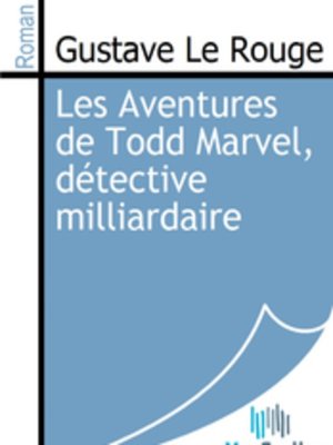 cover image of Les Aventures de Todd Marvel, détective milliardaire